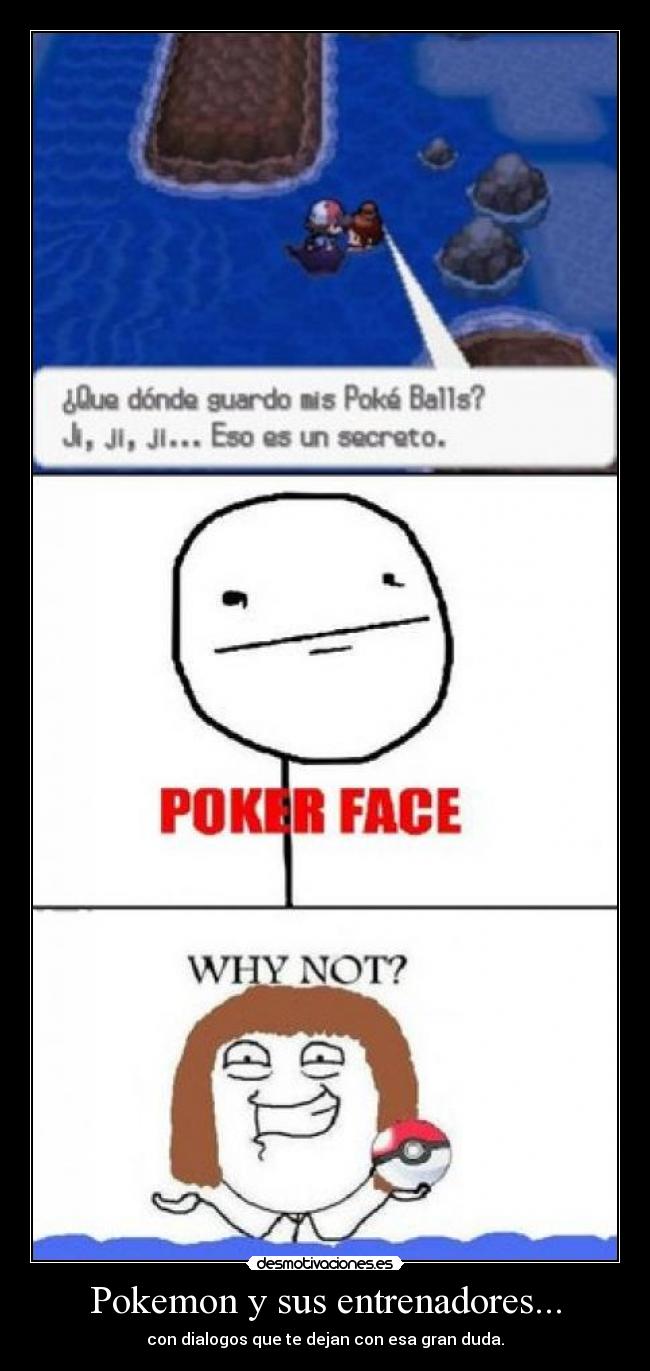 Pokemon y sus entrenadores... - con dialogos que te dejan con esa gran duda.