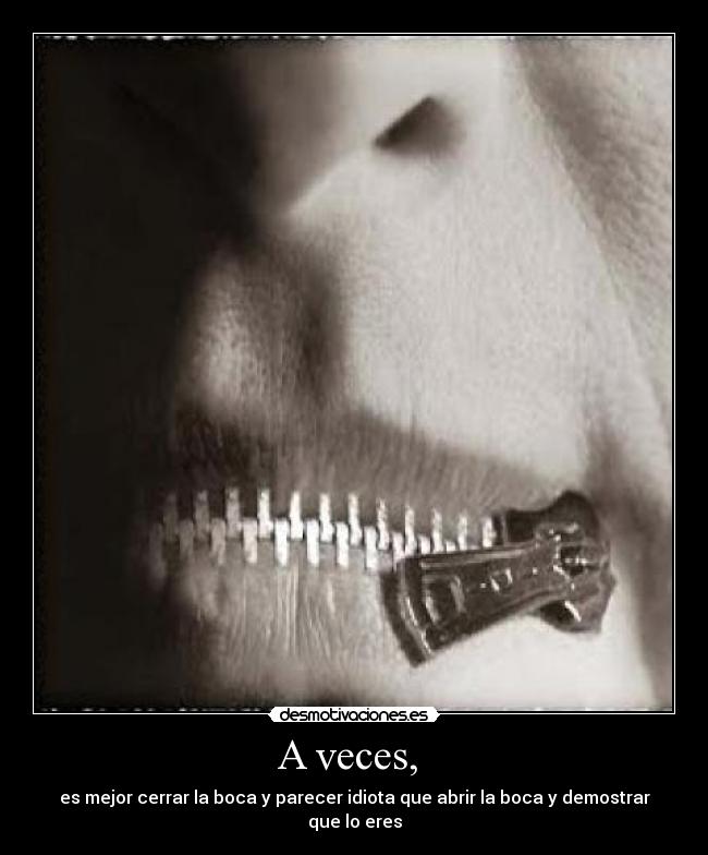 A veces, -