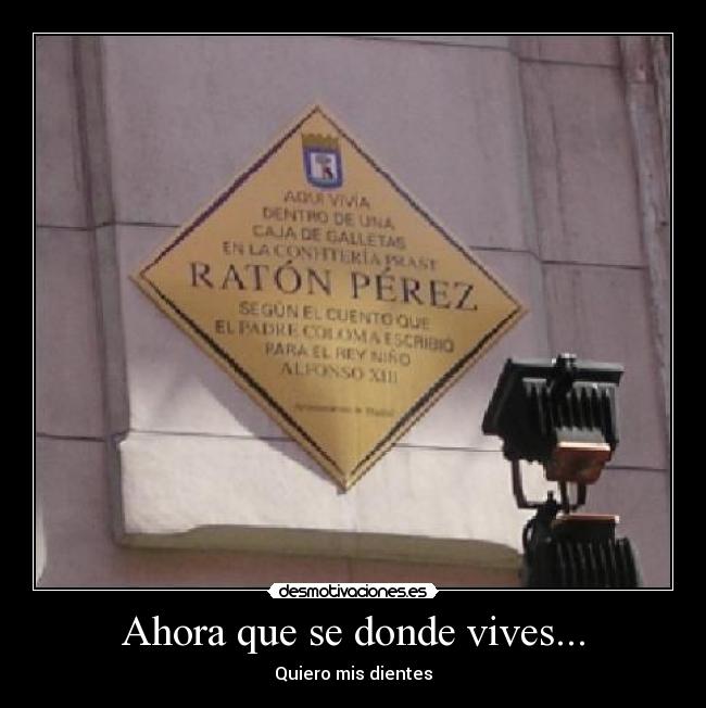 Ahora que se donde vives... - 