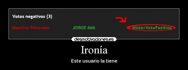 Ironía - Este usuario la tiene