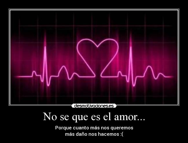 No se que es el amor... - 