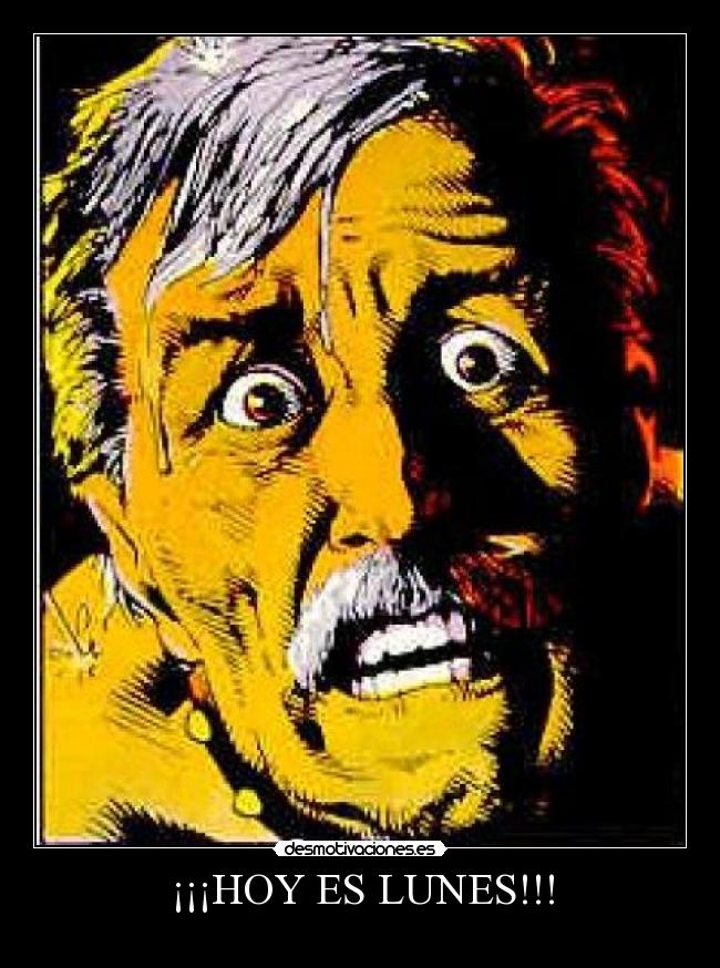 ¡¡¡HOY ES LUNES!!! -