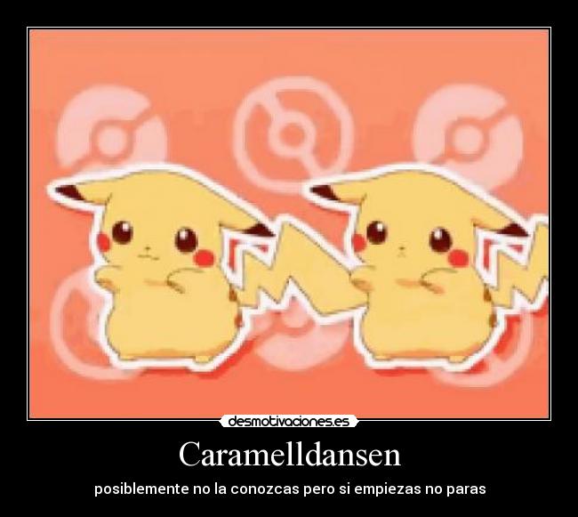 carteles caramelldansen desmotivaciones