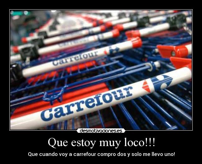 Que estoy muy loco!!! -