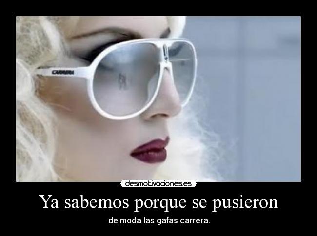 Ya sabemos porque se pusieron - de moda las gafas carrera.