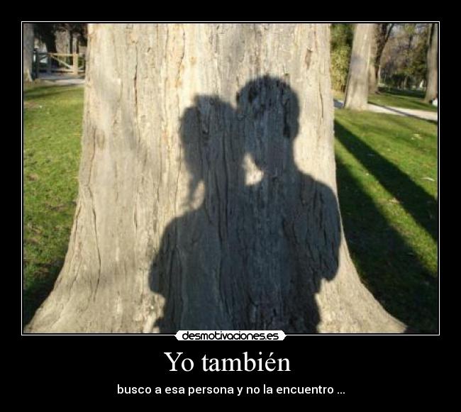 Yo también -