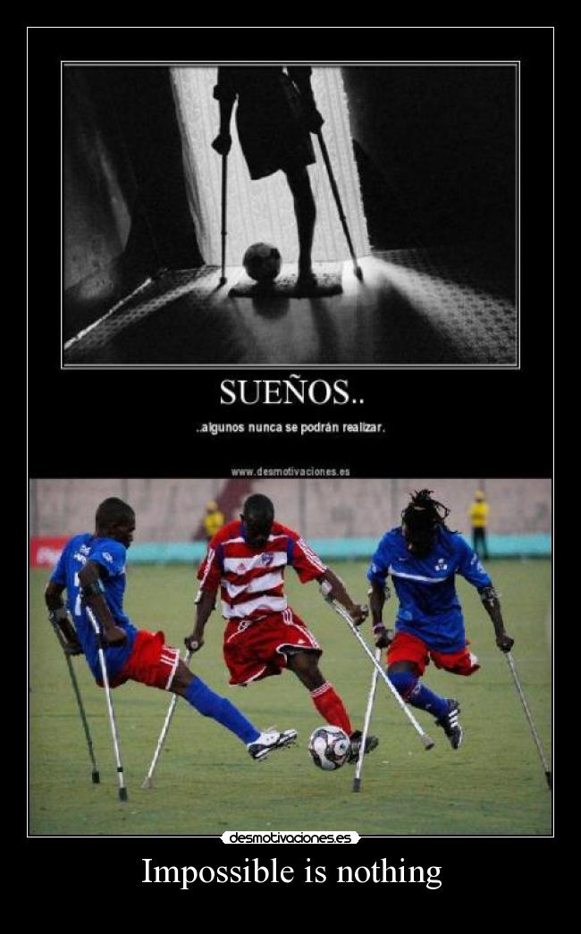 Impossible is nothing -