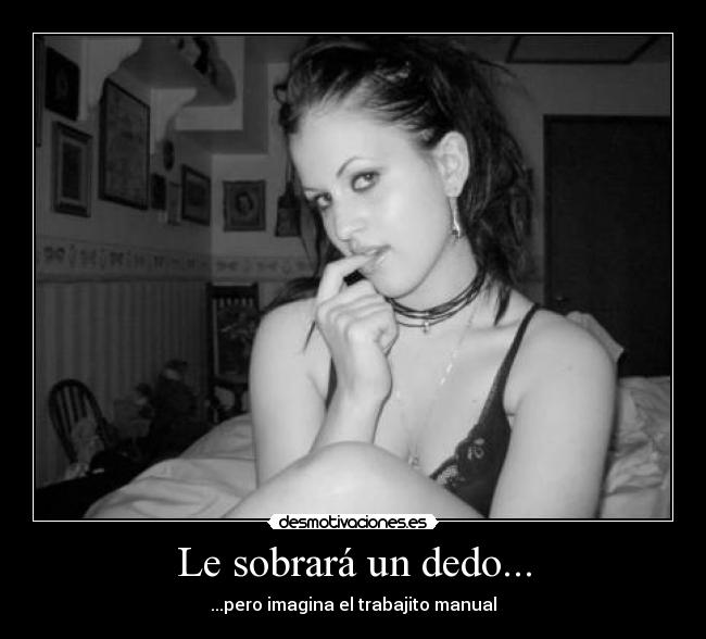 Le sobrará un dedo... - 