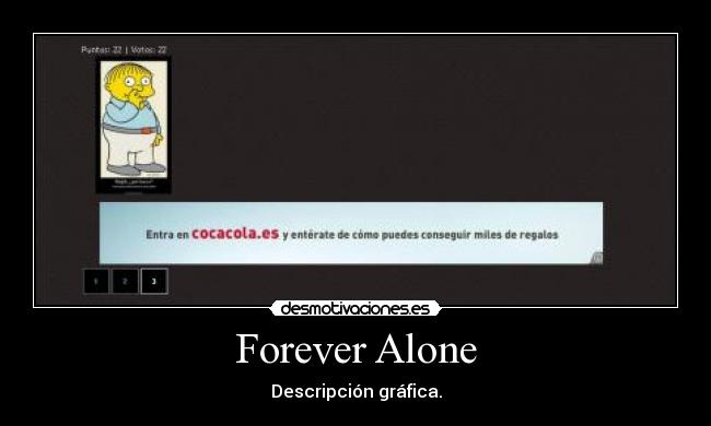 Forever Alone - Descripción gráfica.