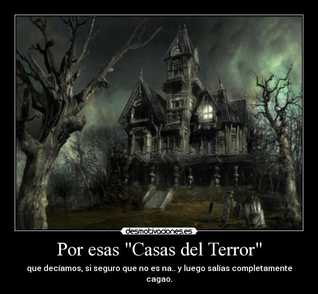 Por esas Casas del Terror - 