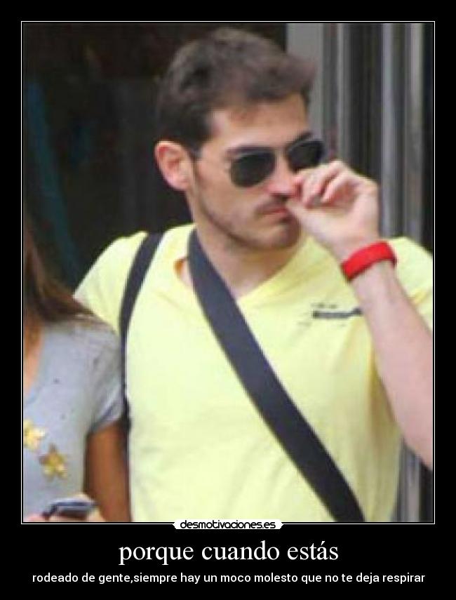 porque cuando estás -