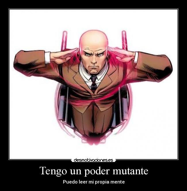 Tengo un poder mutante - Puedo leer mi propia mente