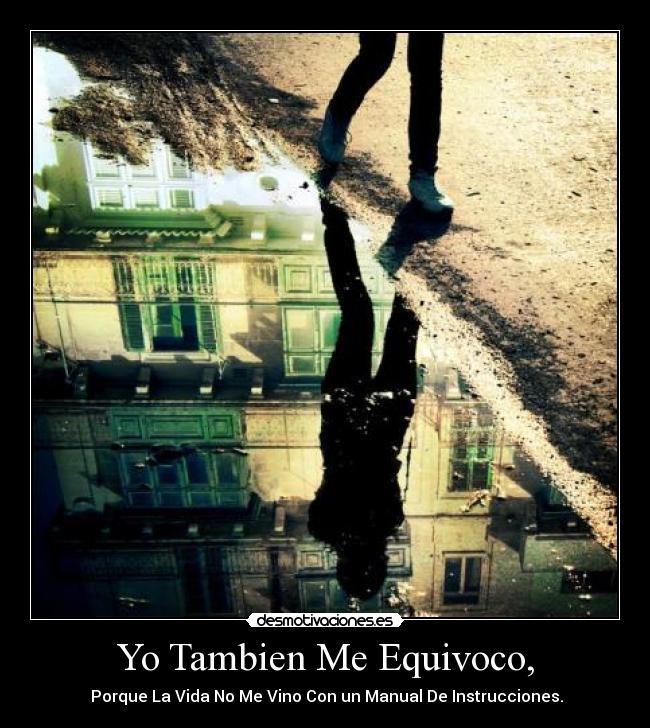 Yo Tambien Me Equivoco, -