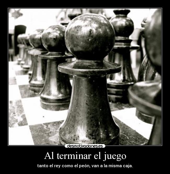 Al terminar el juego - tanto el rey como el peón, van a la misma caja.