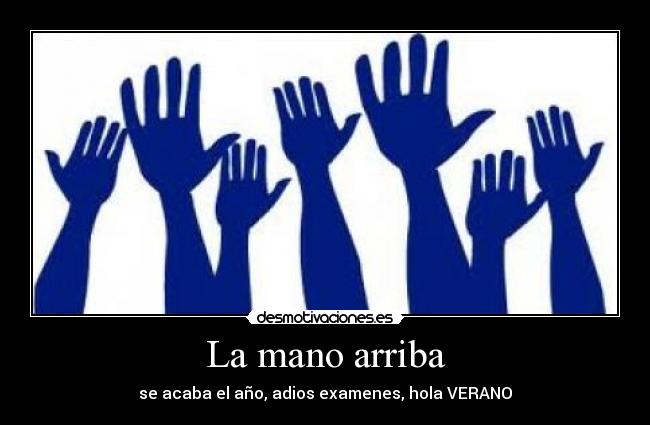 La mano arriba -