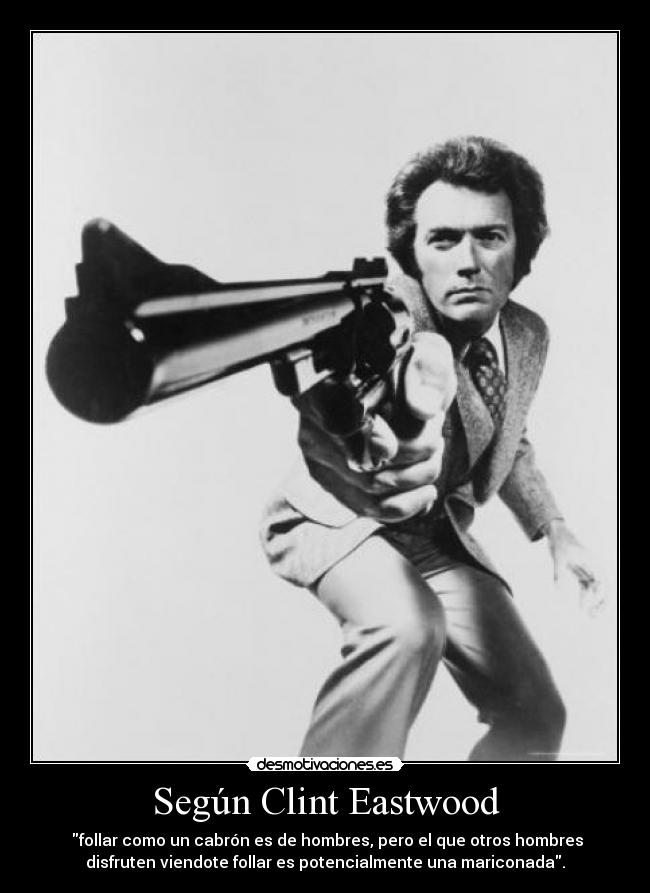 Según Clint Eastwood - 