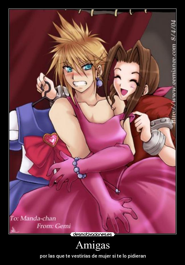 Amigas - por las que te vestirías de mujer si te lo pidieran