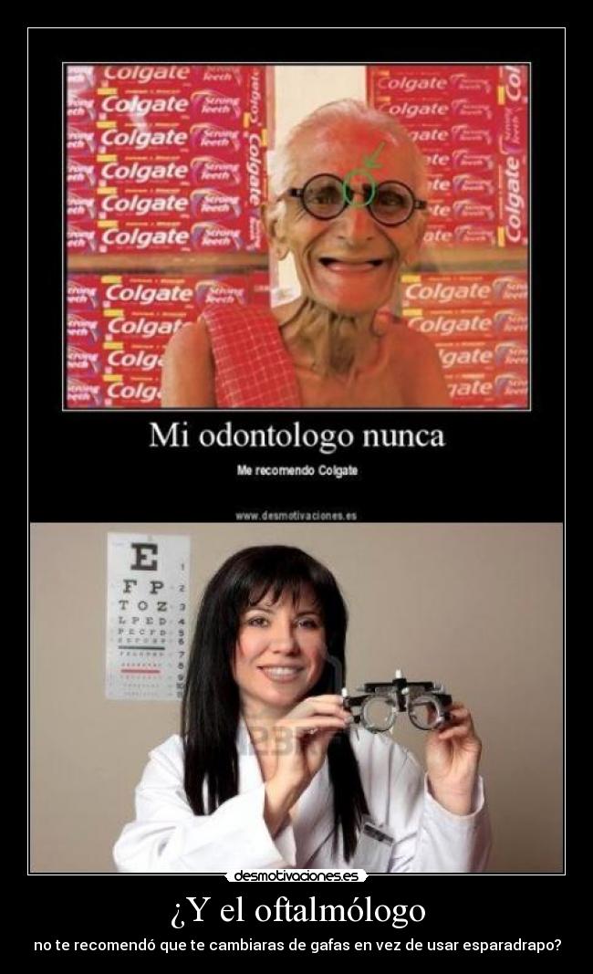 carteles oftalmologo odontologo gafas rubiiiyah colgate desmotivaciones