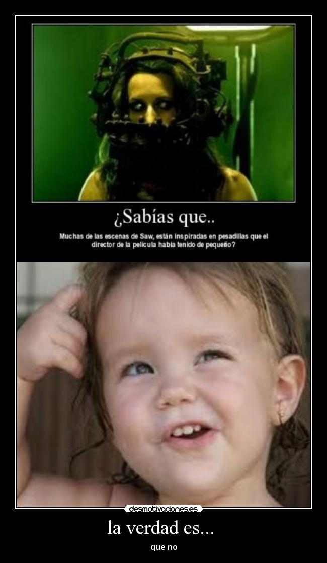 la verdad es...  - 