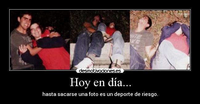 Hoy en día... - 