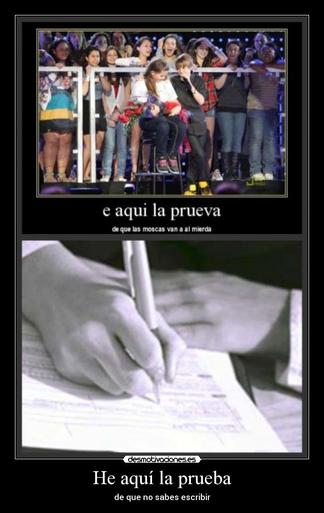 He aquí la prueba -