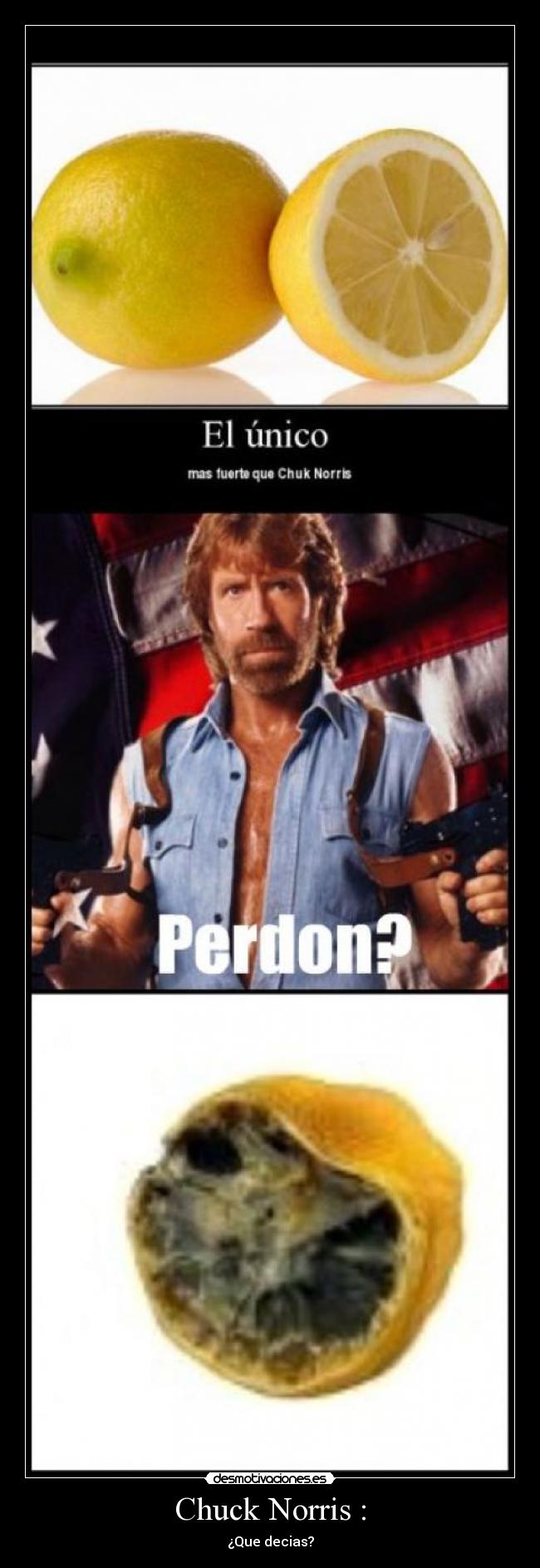 Chuck Norris : - 
