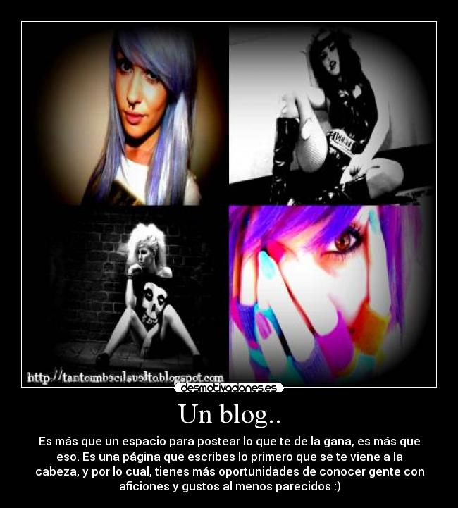 carteles blog escribir que pasa por cabeza oportunidad conocer gente aficiones gustos parecido desmotivaciones