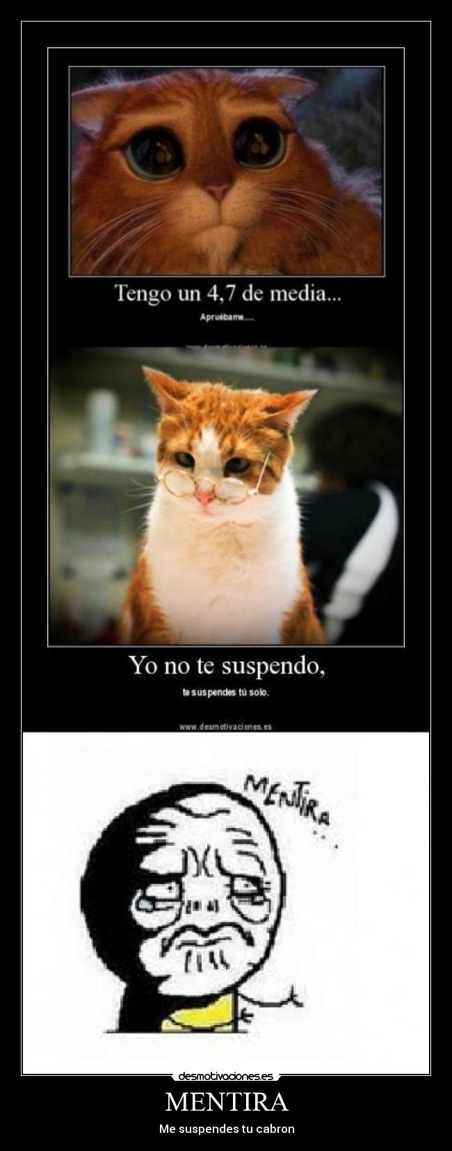 MENTIRA - Me suspendes tu cabron