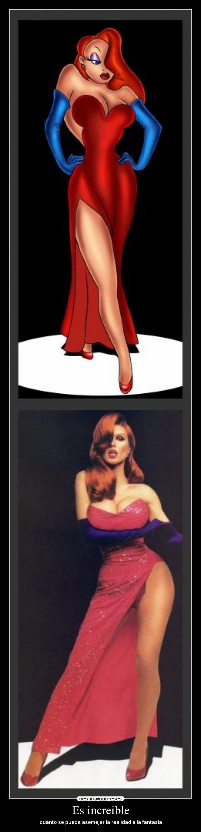 Es increible - cuanto se puede asemejar la realidad a la fantasía