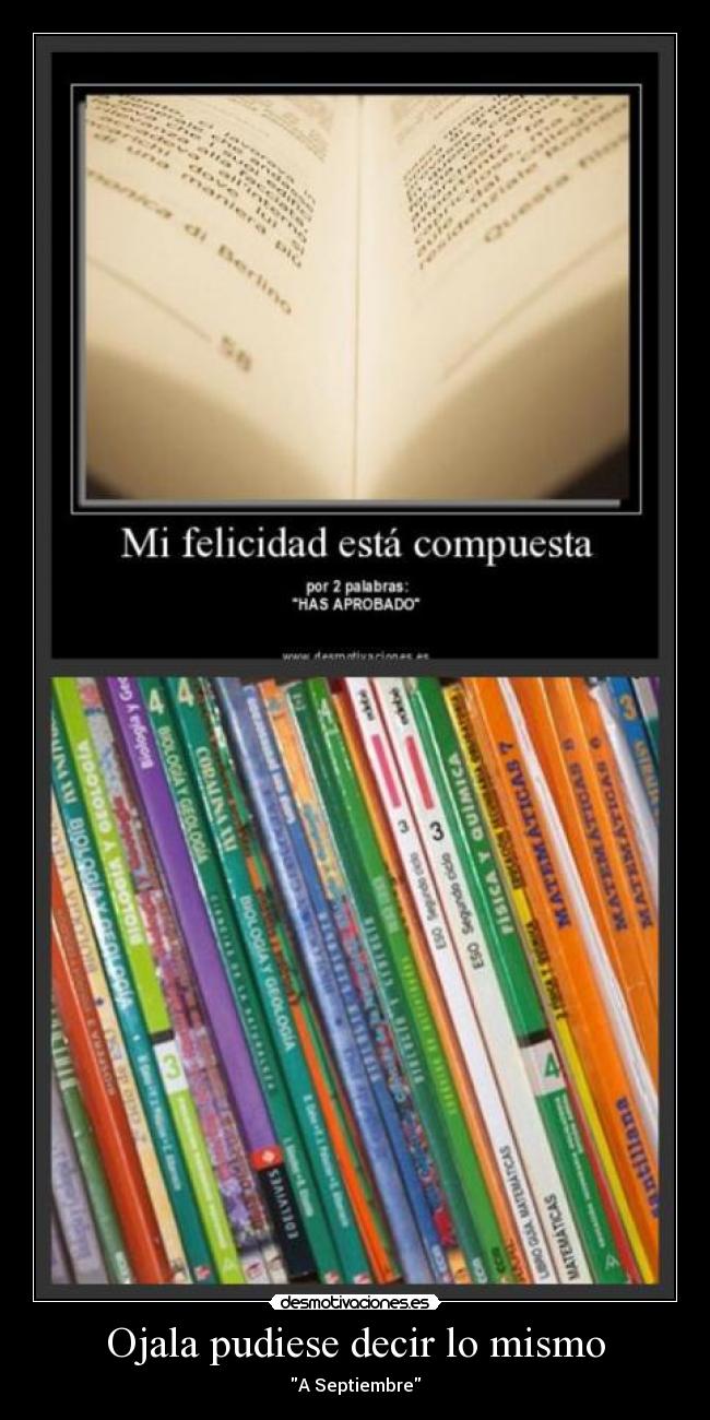 Ojala pudiese decir lo mismo -