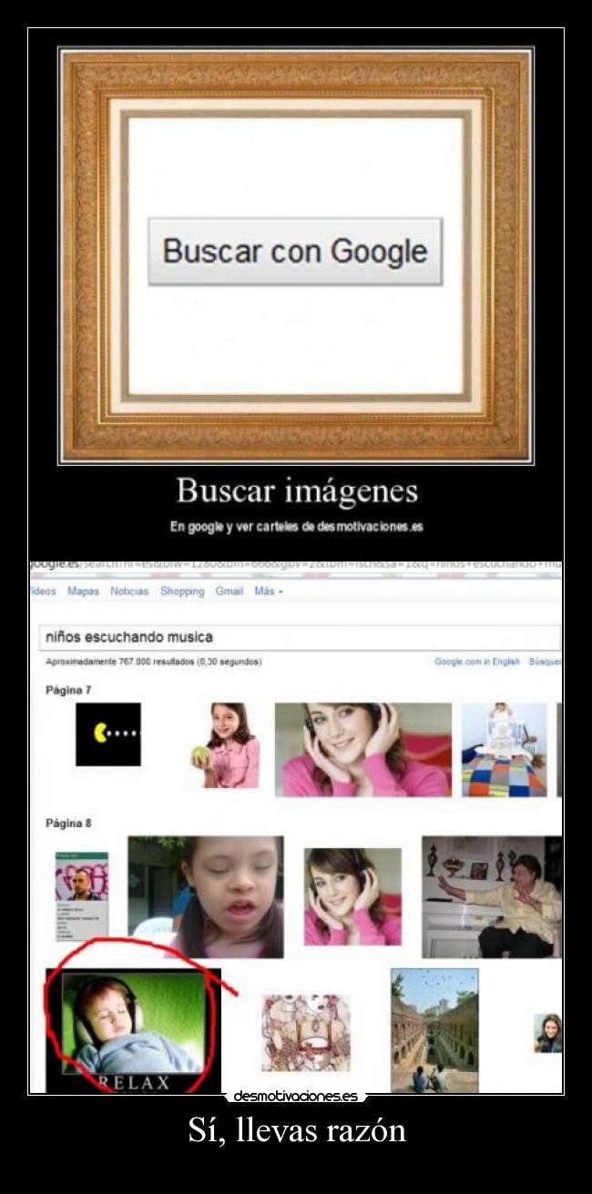 Sí, llevas razón -