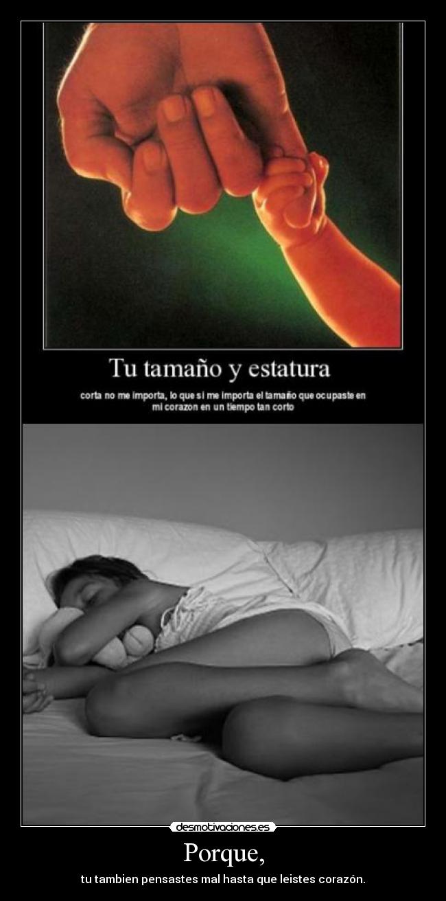 Porque, - tu tambien pensastes mal hasta que leistes corazón.