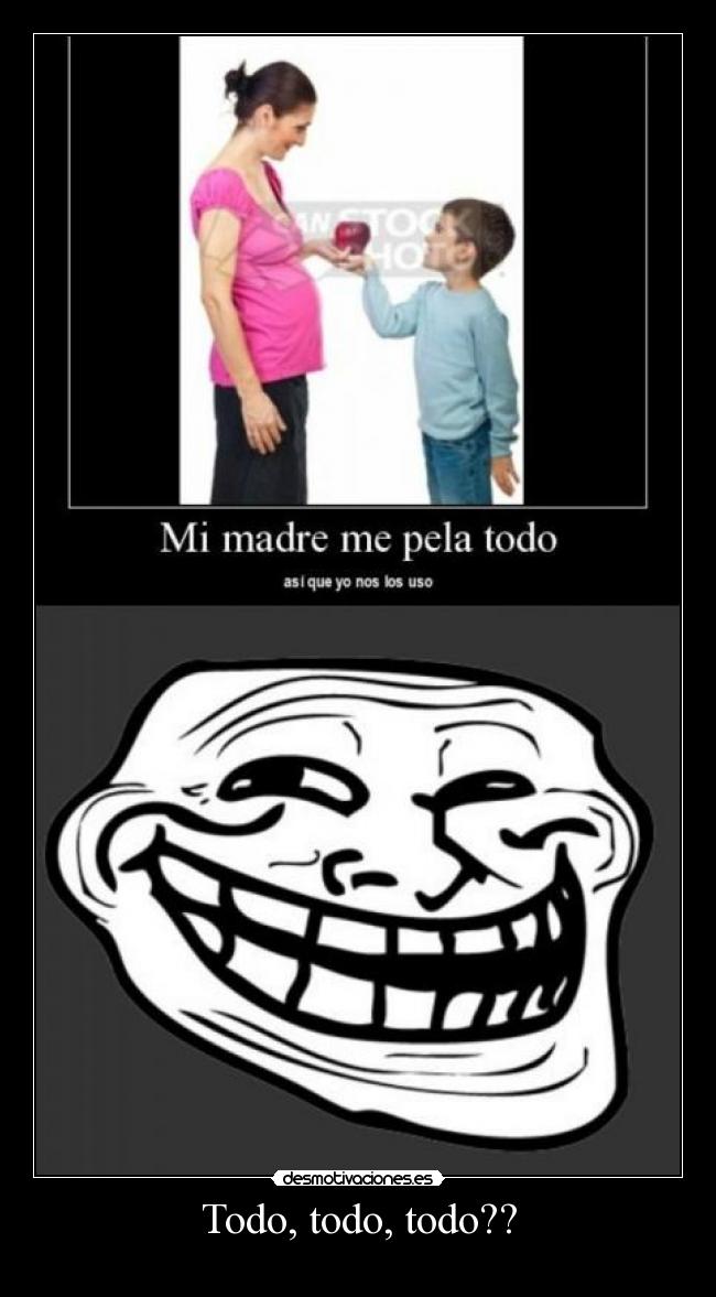 Todo, todo, todo?? -