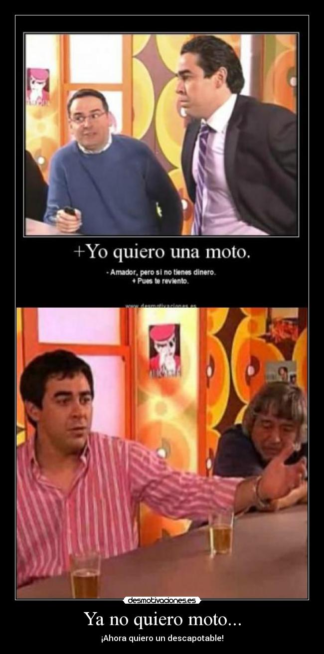 Ya no quiero moto... - 