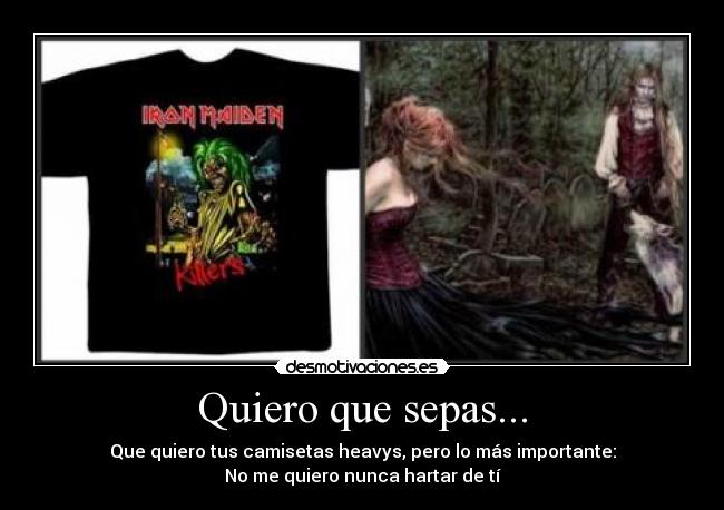 carteles briii quiero que sepas quiero camisetas heavys importante hartar ti quiero nunca desmotivaciones