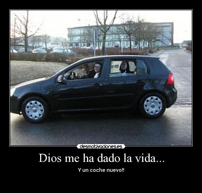 Dios me ha dado la vida... -