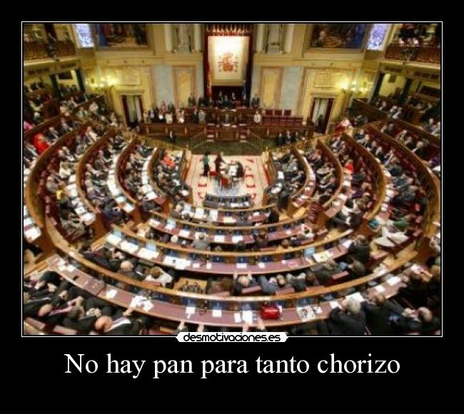 No hay pan para tanto chorizo -