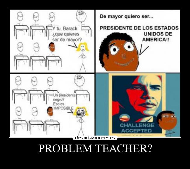 PROBLEM TEACHER? - 