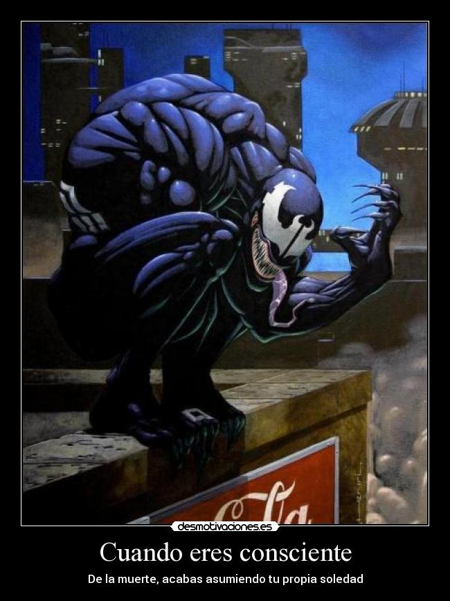 carteles cuando eres consciente muerte acabas asumiendo propia soledad desmotivaciones