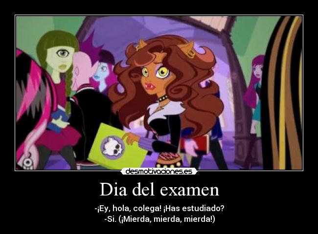 Dia del examen - 