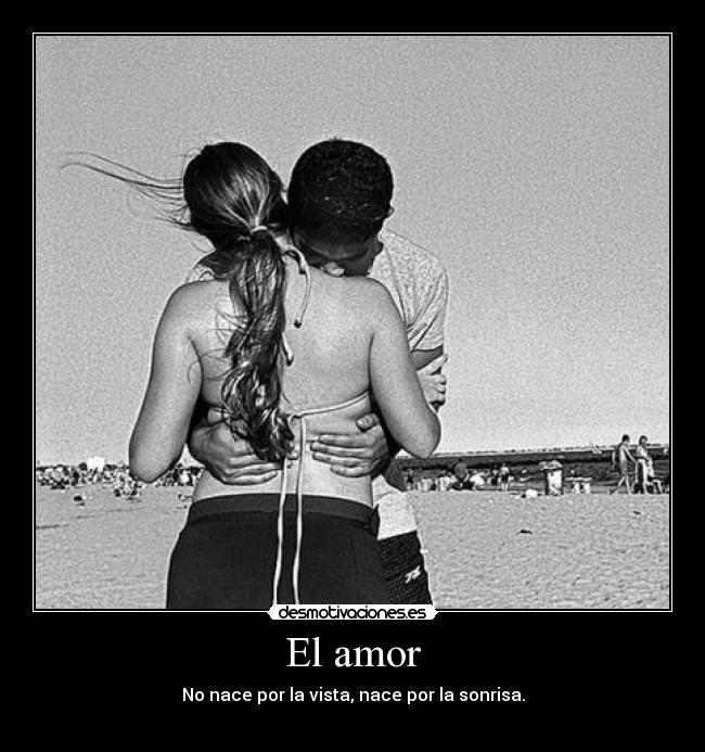 carteles amor amor mujer sonrisa hombre abrazo desmotivaciones