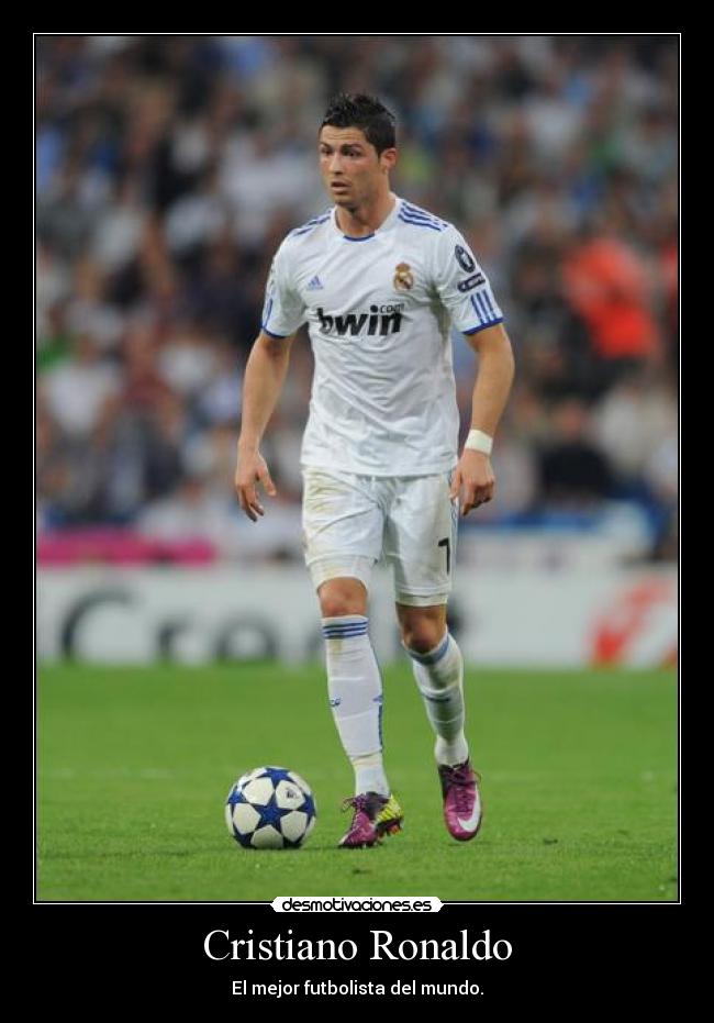 Cristiano Ronaldo - El mejor futbolista del mundo.