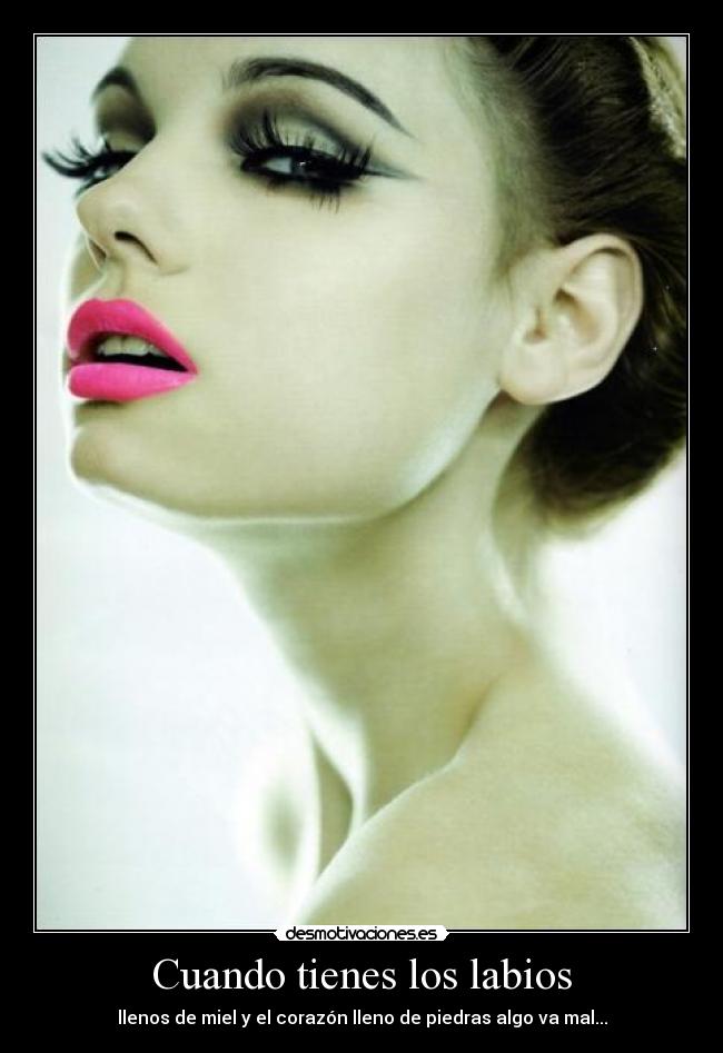 Cuando tienes los labios -