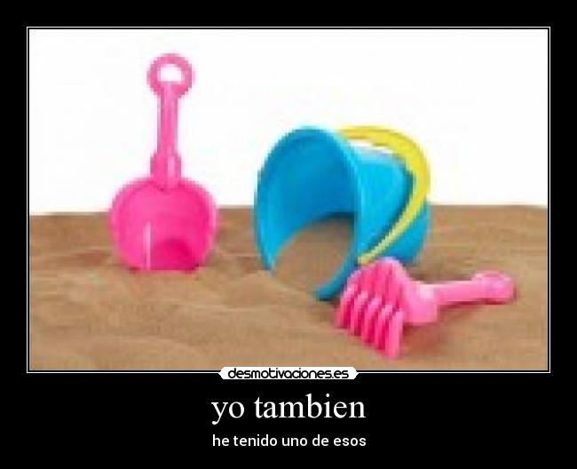 yo tambien - he tenido uno de esos