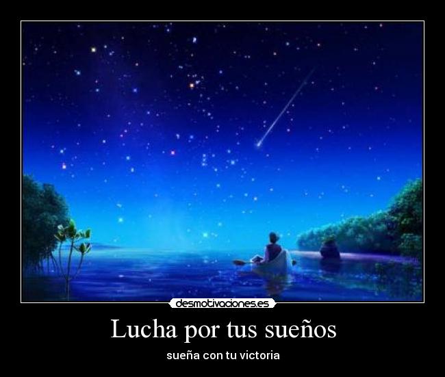 Lucha por tus sueños -