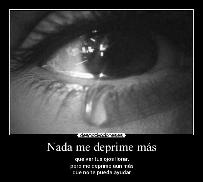 Nada me deprime más -