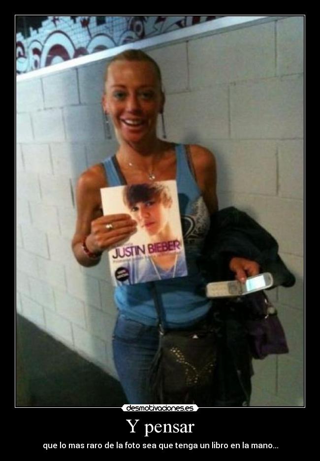 Y pensar -