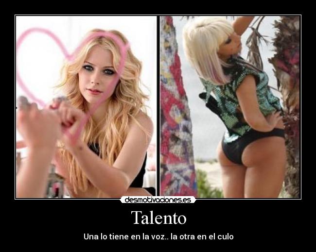 Talento - Una lo tiene en la voz.. la otra en el culo