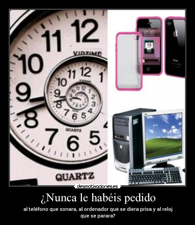 ¿Nunca le habéis pedido - 