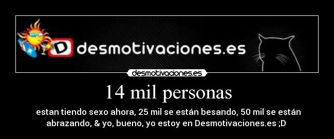 14 mil personas -